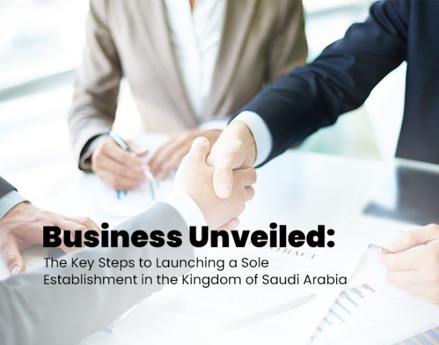 Launching a Sole Establishment in Saudi Arabia: Key Steps