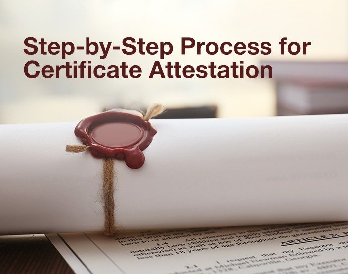 Step-by-Step Process for Certificate Attestation