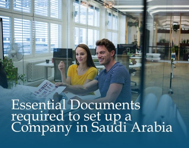 Essential Documents required to set up a Company in Saudi Arabia