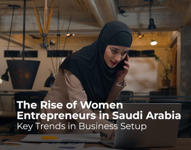 The Growth of Women Entrepreneurs in Saudi Arabia
