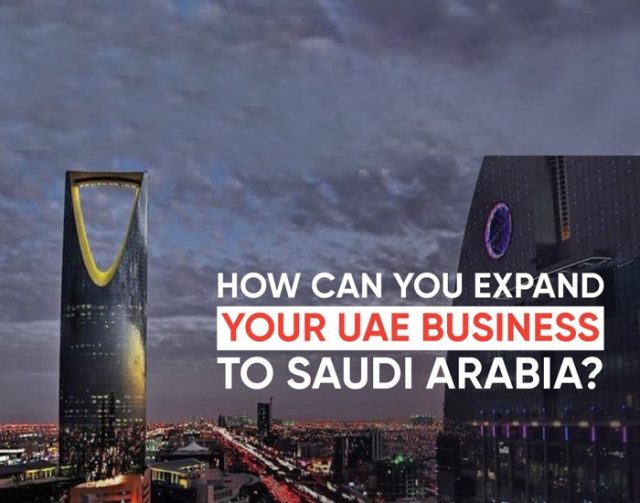 Expanding UAE Business into Saudi Arabia