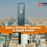 Start a Fintech Company in Saudi Arabia