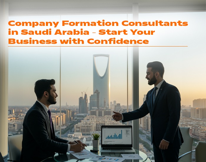 Company Formation Consultants in Saudi Arabia – Start Your Business with Confidence