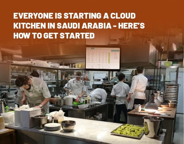 start a cloud kitchen in Saudi Arabia