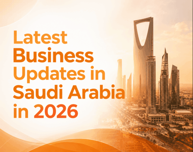 Business Updates in Saudi Arabia