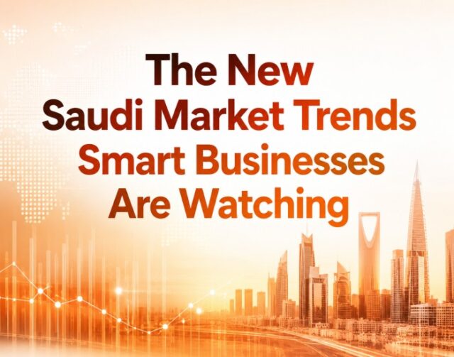 Saudi Market Trends 2026