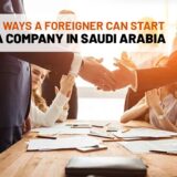 Can a foreigner start a business in Saudi Arabia