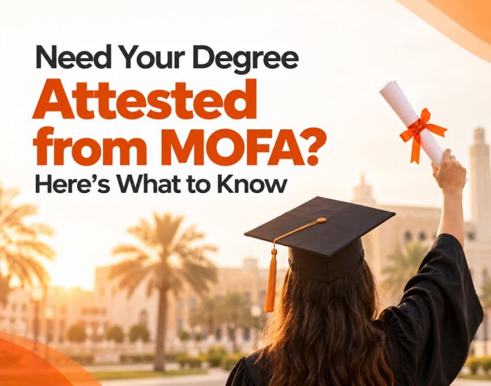 Need Your Degree Attested from MOFA? Here’s What to Know